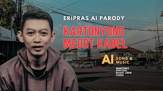 KARTONYONO MEDOT KABEL-ERIPRAS | PARODY | AI MUSIC & SONG | SUNO