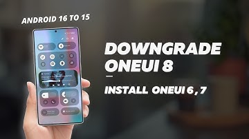 How to Downgrade Samsung One UI 8 to One UI 7 (Android 16 to 15) | Oneui 8 to Oneui 6
