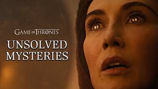 Top 5 Unsolved Mysteries in Game of Thrones!