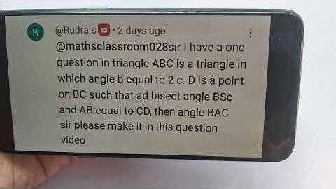 ABC is a triangle in which ∠B = 2∠C. D is a point on BC such AD bisects ∠BAC and AB = CD. find ∠BAC