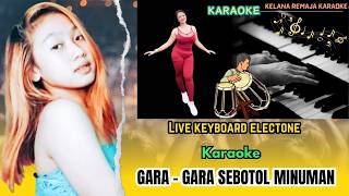 Karaoke Gara-Gara Sebotol Minuman Full Hd 4k || Live Keyboard Rampak