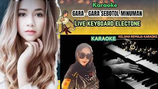 Karaoke Gara-Gara Sebotol Minuman Full Hd 4k || Live Keyboard Rampak