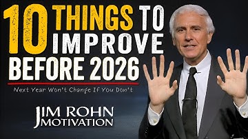 10 Things You Must Improve Before 2026 | Jim Rohn Motivation