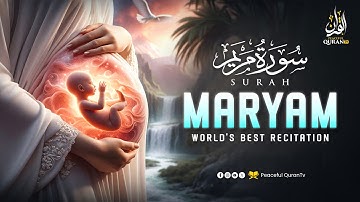 Surah Maryam سورة مريم | Peaceful Quran for Pregnancy & Emotional Healing | Peaceful Quran TV