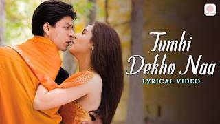 Tumhi Dekho Naa - Lyrical Video | KANK | Shahrukh Khan, Rani Mukherjee | Sonu Nigam, Alka Yagnik