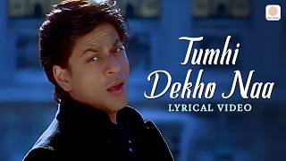 Tumhi Dekho Naa - Lyrical Video | KANK | Shahrukh Khan, Rani Mukherjee | Sonu Nigam, Alka Yagnik