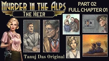 Murder in the Alps: Part 02 | Chapter 01 | The Heir | Full Episode | No Commentary