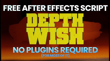 Free After Effects Script: Depth Wish