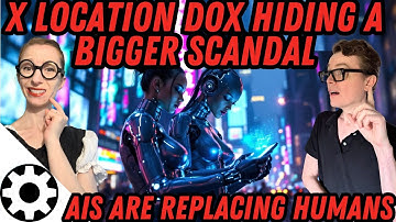 The X Location Dox Is Hiding A Much Bigger Story (AI is Quietly Replacing People)