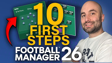 10 eerste stappen voor beginners in Football Manager 26