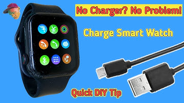 Charge Smart Watch Without Charger