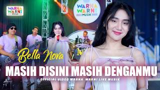 MASIH DISINI MASIH DENGANMU - BELLA NOVA  ft. OM NIRWANA | LIVE MUSIC | VERSI KOPLO