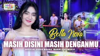 MASIH DISINI MASIH DENGANMU - BELLA NOVA  ft. OM NIRWANA | LIVE MUSIC | VERSI KOPLO