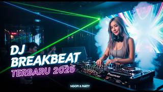 DJ BREAKBEAT TERBARU DESEMBER 2025 FULL BASS