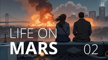 Life on Mars, Chapter Two - Bon Voyage