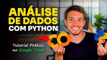 Análise de Dados com Python: Tutorial Prático no Google Colab (Passo a Passo)