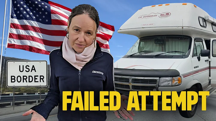 Our Attempt at Crossing the USA Border Failed Miserably!