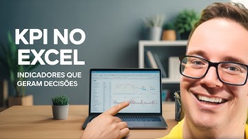 Como Criar KPIs no Excel — 3 Exemplos Práticos para Usar Hoje