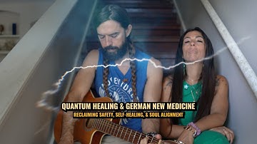 Quantum Healing & German New Medicine: Reclaiming Safety, Self Healing, and Soul Alignment