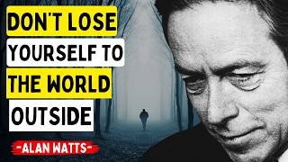 Listen to This Anytime You Feel Alone | Alan Watts