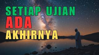 Tiap Ujian Ada Ujungnya: Allah Sudah Menyiapkan Kemudahan