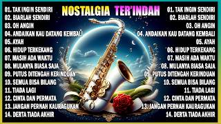 NOSTALGIA PALING DI CARI - INSTRUMENTAL SAXOPHONE GOLDEN MEMORI POP INDONESIA TERPOPULER ERA 80s,90s