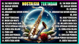 NOSTALGIA PALING DI CARI - INSTRUMENTAL SAXOPHONE GOLDEN MEMORI POP INDONESIA TERPOPULER ERA 80s,90s