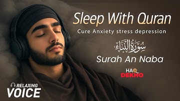 Surah An-Naba سورة النبأ I Soothing Voice for Deep Sleep, Calm & Protection | Haq Dekho #surahnaba