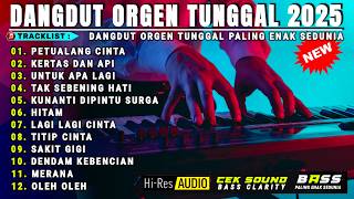 ORGEN TUNGGAL LAGU DANGDUT LAWAS VIRAL 2025 - LAGI LAGI CINTA TITIP CINTA  ALBUM ELEKTON ENAK BANGET