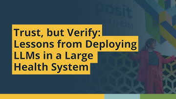 Trust, but Verify: Lessons from Deploying LLMs in a Large Health System (Timothy Keyes)