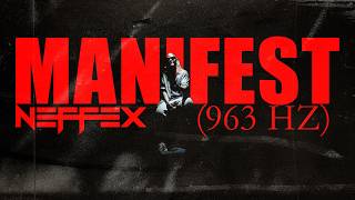 NEFFEX - Manifest (963hz) [Official Music Video - Copyright Free]