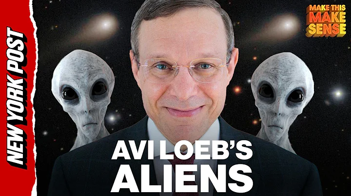 Avi Loeb's Aliens: The Truth About 3I/ATLAS | Make This Make Sense