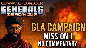 C&C Generals Zero Hour – GLA Campaign Mission 1 (No Commentary, 4K UHD)