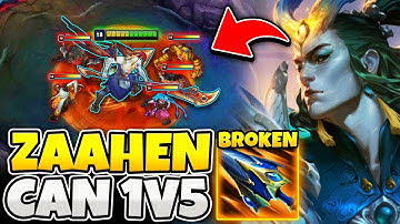 OMG! ZAAHEN CAN LEGIT 1V5 THE ENEMY TEAM?! RIOT IS GONNA HAVE TO NERF THIS...