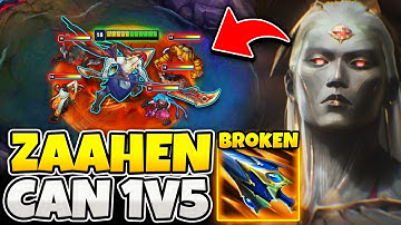 OMG! ZAAHEN CAN LEGIT 1V5 THE ENEMY TEAM?! RIOT IS GONNA HAVE TO NERF THIS...