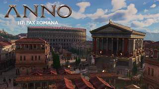 ROME WASN'T BUILT IN A DAY...OR WAS IT?! Anno 117: Pax Romana Demo Gameplay