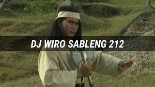 DJ 212 WIRO SABLENG - FULL BASS | AKU MELANGKAH MENYUSURI DUNIA MENCARI ARTI KEHIDUPAN | HQ