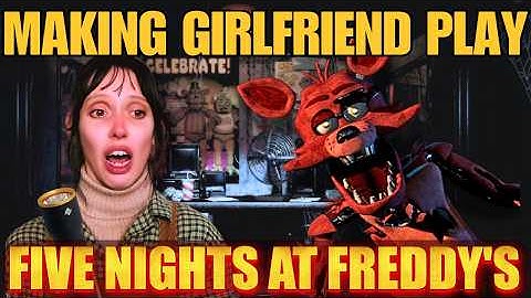 I Tricked My Girlfriend into Playing Five Nights at Freddy's