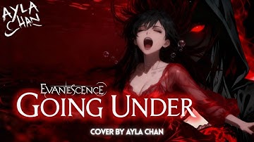 Going Under - Evanescence | Cover By Ayla Chan (Dark Version)