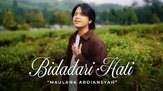 Maulana Ardiansyah - Bidadari Hati | Official Music Video