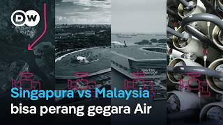 4 Keran Nasional: Rencana Singapura hadapi ancaman krisis air, ribut dengan Malaysia? | DW Planet A