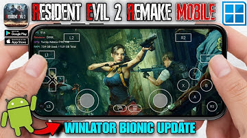 Resident Evil 2 Remake (Android/ios) New Update Winlator Bionic 60 FPS + Savedata