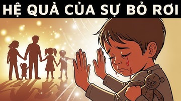 Tại Sao Bạn Độc Lập Đến Mức Cô Độc? Ảnh Hưởng Suốt Đời Của Việc Không Được Yêu Thương Khi Còn Nhỏ