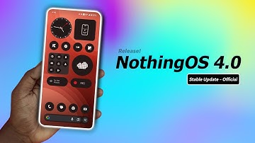 Finally NothingOS 4.0 Stable Update Rollout Start – Nothing Phone & CMF Phone (Official) | Dot SM
