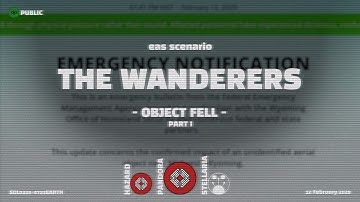 OBJECT FELL - The Wanderers | Part 1 | EAS Scenario