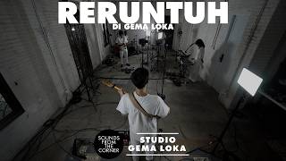 Reruntuh di Gema Loka | Sounds From The Corner Session
