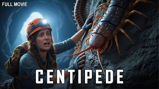 Centipede | Underground Nightmare | Full Action Adventure Horror Movie