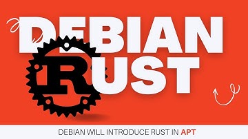 Debian Switches to Rust: The End of C/C++ in the Linux World?