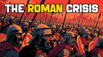 The Crisis of the Third Century: The Military Anarchy that Nearly Destroyed the Roman Empire