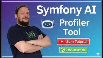Symfony AI Profiler: Dein Tutorial!